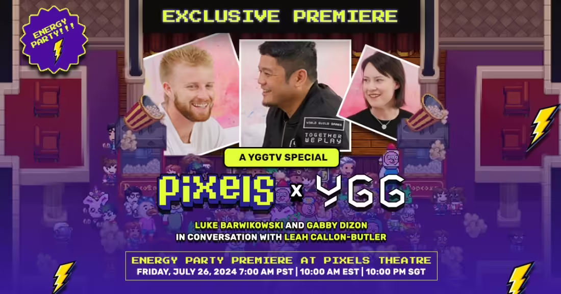 Listen to Exclusive Chat with YGG and Pixels Founders in Pixels Theatre on Friday