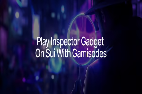 Gamisodes Launches Playable TV Episodes, Digital Ownership Made Possible by Sui | PlayToEarn