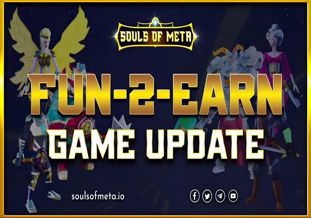Souls of Meta releases the Fun-2-Earn game update
