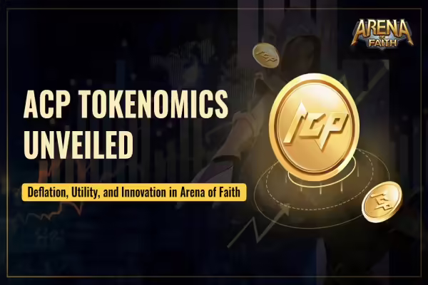Arena of Faith Announces $ACP Tokenomics, Revealing Cross-Game Utility and More | PlayToEarn