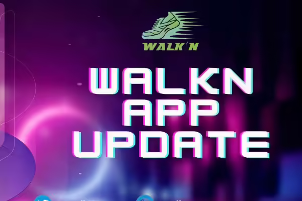 WalkN App Announces Testnet and Launch Updates | PlayToEarn