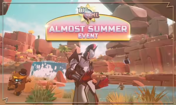 Craft to Earn in Big Time’s ‘It’s Almost Summer’ Event | PlayToEarn