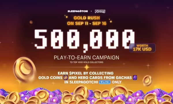 Play to Earn 500K $PIXEL in Sleepagotchi’s Gold Rush Event | PlayToEarn