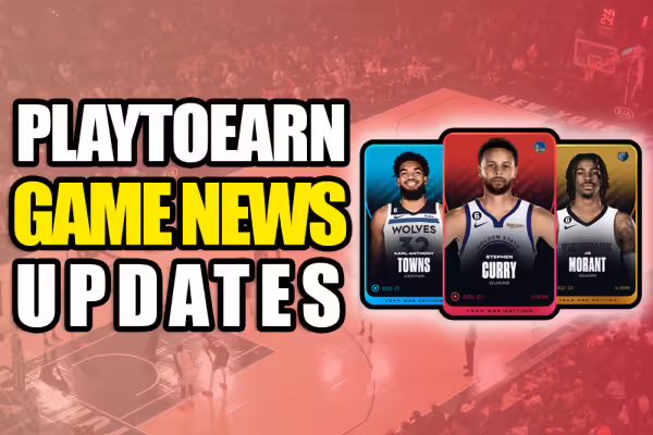 PlayToEarn Game Updates #24 - Sorare Launches NBA NFT-based Fantasy Game | PlayToEarn