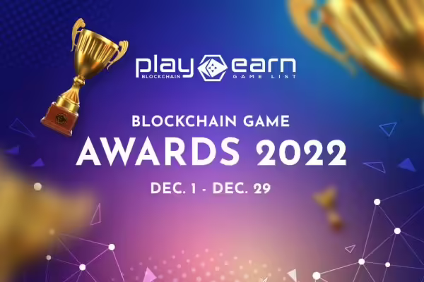 PlayToEarn Blockchain Game Awards 2022 | PlayToEarn