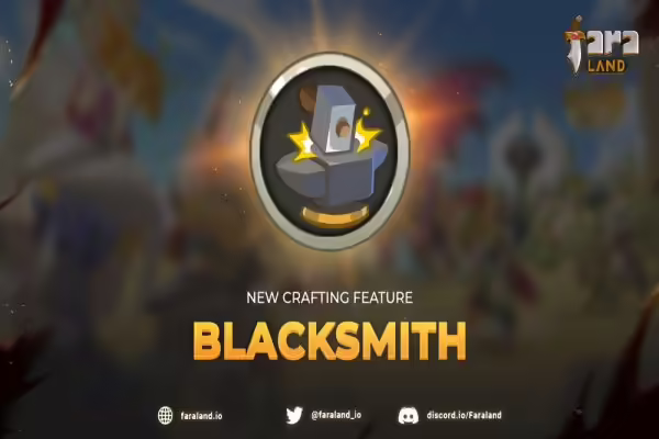 Faraland Announces New Crafting Feature: Blacksmith | PlayToEarn