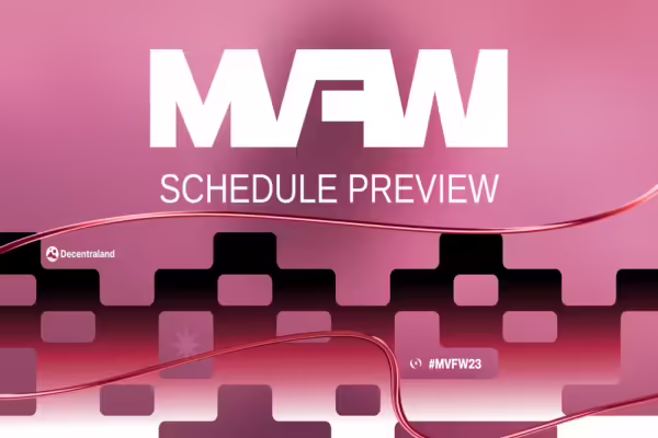 Decentraland Reveals Schedule Preview for Metaverse Fashion Week 2023 | PlayToEarn