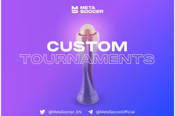 MetaSoccer Introduces Custom Tournaments | PlayToEarn
