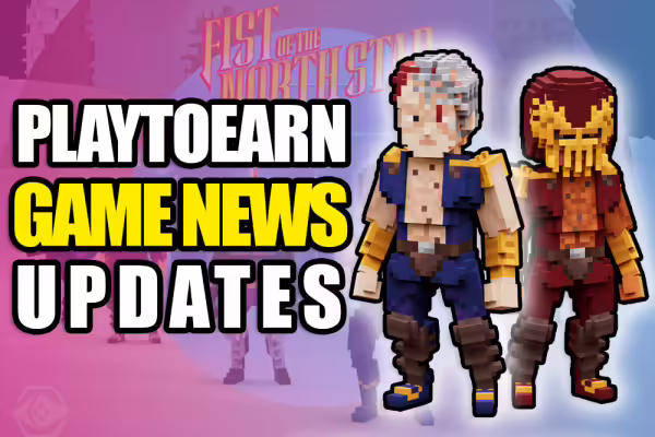 PlayToEarn Game Updates #50 - The Sandbox partners with The Fist of the North Star | PlayToEarn