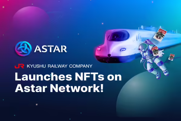 Kyushu Railway Company Partners with Astar Network to Issue NFTs in July | PlayToEarn