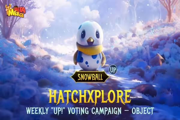 Meta Merge Launches HatchXplore – Snowball Event | PlayToEarn