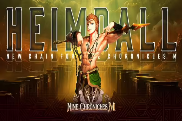 Nine Chronicles M Will Use a New Chain: Heimdall | PlayToEarn
