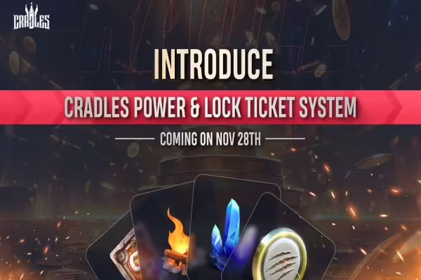Cradles Announces Cradles Power & Lock Ticket System | PlayToEarn