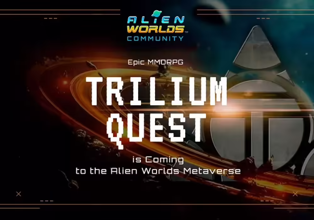 Alien Worlds Metaverse Unveils Trilium Quest