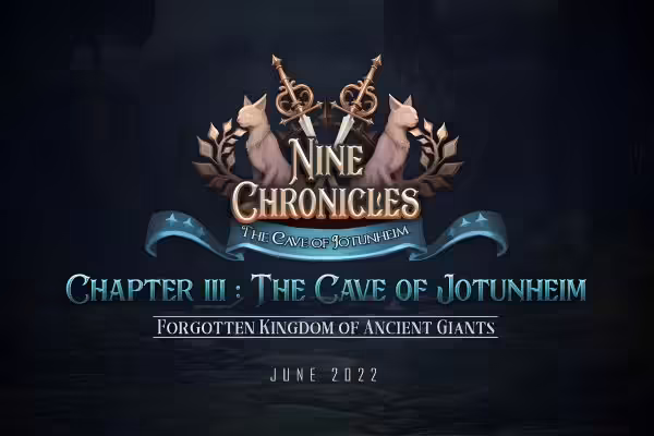 Nine Chronicles Chapter III: The Cave of Jotunheim has launched – here’s everything you need to know | PlayToEarn