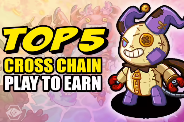 These Web3 Games Are On Multiple Chains! | PlayToEarn