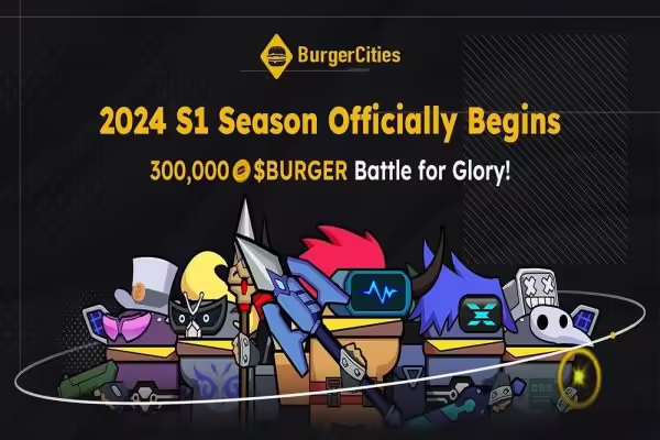 BurgerCities Launches 2024 S1 Season With 3 Leaderboards | PlayToEarn