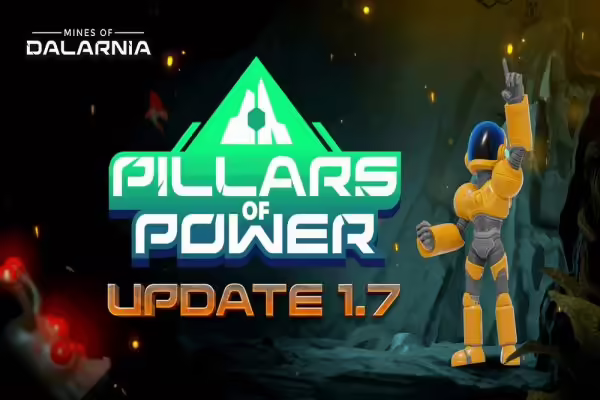Mines of Dalarnia Introduces Update 1.7: Pillars of Power | PlayToEarn